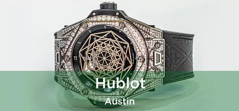Hublot Austin
