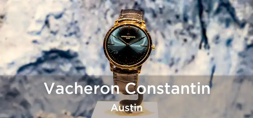 Vacheron Constantin Austin