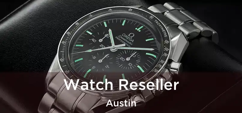  Watch Reseller Austin